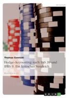 Hedge-Accounting nach IAS 39 und IFRS 9. Ein kritischer Vergleich 3955491854 Book Cover