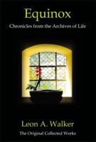 Equinox: Chronicles from the Archives of Life 1483669653 Book Cover