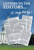 Letters to the Editors...: I Really Did Try! 166577620X Book Cover