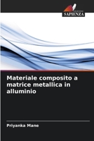Materiale composito a matrice metallica in alluminio (Italian Edition) 6207136721 Book Cover