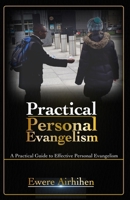 Practical Personal Evangelism: A Practical Guide to Effective Personal Evangelism B0FKN89TQD Book Cover