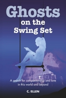Ghosts on the Swing Set B0H9W7GR2G Book Cover