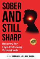 Sober and Still Sharp: Recovery for High-Performing Professionals 1969703172 Book Cover