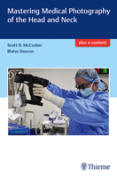 Mastering Medical Photography of the Head and Neck 1626234426 Book Cover