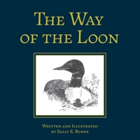 The Way of the Loon: A Tale from the Boreal Forest 1525582453 Book Cover