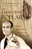 The Guardian Poplar: A Memoir of Deep Roots, Journey, and Rediscovery 1607811820 Book Cover