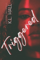 Triggered: A Potomac Falls Novella B0BYLPS3N8 Book Cover