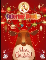 Merry Christmas Coloring Book: 50 Wonderful Pages to Color with Santa Claus, Reindeer, Snowmen & More! Easy & Big Coloring Books for Preschoolers, 1711264261 Book Cover