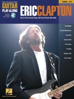 Eric Clapton: Guitar Play-Along Volume 41 (Hal Leonard Guitar Play-Along) 0634086723 Book Cover