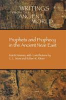 Prophets and Prophecy in the Ancient Near East 1628372281 Book Cover