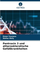 Pentraxin 3 und atherosklerotische Gefäßkrankheiten (German Edition) 620774103X Book Cover