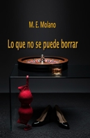 Lo que no se puede borrar (Spanish Edition) B0GBLBY7RB Book Cover