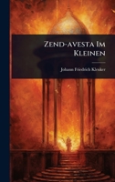 Zend-avesta Im Kleinen (German Edition) 1024484556 Book Cover