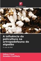 A influência da policultura na artropodofauna do algodão: O caso do Mali 6205916800 Book Cover