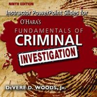 Instructor PowerPoint Slides for o'HARA's FUNDAMENTALS of CRIMINAL INVESTIGATION 0398092796 Book Cover