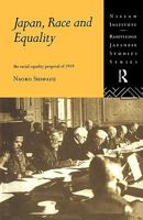 Japan, Race and Equality: The Racial Equality Proposal of 1919 0415497353 Book Cover