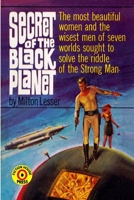 Secret of the Black Planet 1647201896 Book Cover