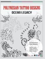Polynesian Tattoo Designs: Ocean Legacy (TT Design Books Book 1) 8890601663 Book Cover