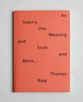 Thomas Raat - An Inquiry Into Meaning And Truth 9491677098 Book Cover