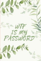 WTF Is My Password: password book, password log book and internet password organizer, alphabetical password book, Logbook To Protect Usernames and ... notebook, password book small 6” x 9” 167965635X Book Cover