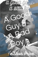 A Good Guy & A Bad Boy B08GVLWDXY Book Cover