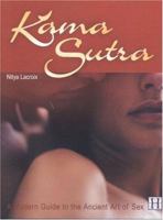 Kama Sutra: A Modern Guide to the Ancient Art of Sex 1592580386 Book Cover