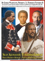 Du Président George Washington A l'Empereur Tewodros II Une Lignée Cachée Abyssino-Américaine-Française Révélée Un Arrière-Petit-Fils Du Prince ... Généalogique Et Spirituel (French Edition) B0GT2JKMTQ Book Cover