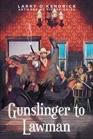 Gunslinger to Lawman 1639856609 Book Cover