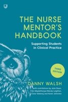 The Nurse Mentor's Handbook: Supervising and Assessing Students in Clinical Practice 0335248616 Book Cover