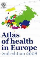 Atlas of Health in Europe 9289014105 Book Cover
