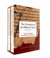 The Formation of the Biblical Canon: 2 volumes 0567669335 Book Cover