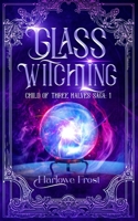 Glass Witchling: 1980s LGBTQ+ Urban Fantasy 1959981242 Book Cover