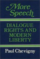 More Speech: Dialogue Rights and Modern Liberty 0877225141 Book Cover