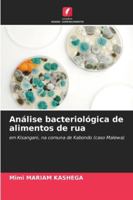 Análise bacteriológica de alimentos de rua: em Kisangani, na comuna de Kabondo (caso Malewa) (Portuguese Edition) 6206762939 Book Cover