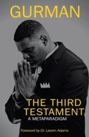 The Third Testament: A Metaparadigm 1982235691 Book Cover