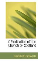 A Vindication of the Church of Scotland 0469465557 Book Cover