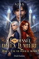 L'odyssée de la Lumière: Une vie pour le monde (French Edition) 2982437406 Book Cover