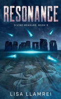 Resonance: Divine Measure, Book 3 1997768550 Book Cover