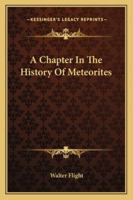 A Chapter in the History of Meteorites 1163268313 Book Cover