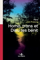 Homo, trans et Dieu les bénit (French Edition) 2889262731 Book Cover