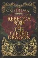 Rebecca Rose and the Gifted Dragon B0CCCXMTRH Book Cover