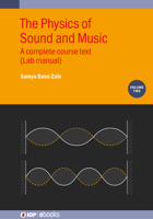 Physics of Sound and Music: A complete course text 0750363517 Book Cover