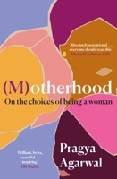 (M)otherhood: On the choices of being a woman 1838853162 Book Cover