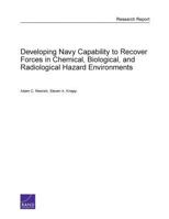 Developing Navy Capability to Recover Forces in Chemical, Biological, and Radiological Hazard Environments 0833081470 Book Cover