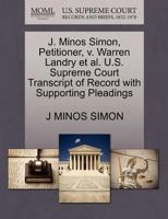 J. Minos Simon, Petitioner, v. Warren Landry et al. U.S. Supreme Court Transcript of Record with Supporting Pleadings 1270606638 Book Cover