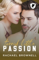 Torrid Little Passion: A friends-to-lovers romance B0B3RPJ63C Book Cover