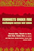 Feminists Under Fire: Exchanges Across War Zones 1896357784 Book Cover
