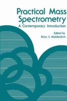 Practical Mass Spectrometry: A Contemporary Introduction 1461329841 Book Cover