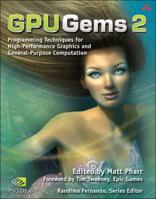 GPU Gems 2: Programming Techniques for High-Performance Graphics and General-Purpose Computation (Gpu Gems) 0321335597 Book Cover
