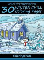 Adult Coloring Book: 30 Winter Chill Coloring Pages (Colorful Seasons) 8365560178 Book Cover